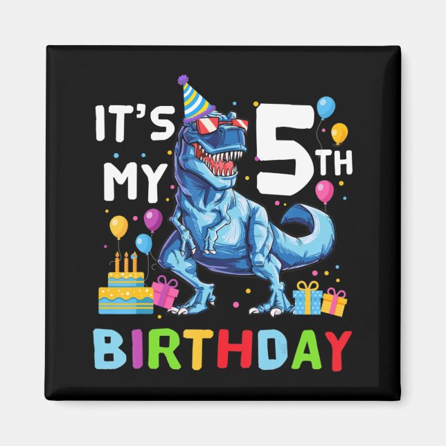 Kids It's My 5th Birthday Happy 5 Year T-Rex   Magnet (Front)