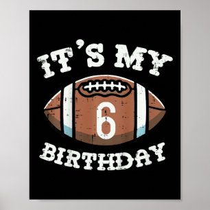 Kids Its My 6th Birthday American Football 6 Year  Poster