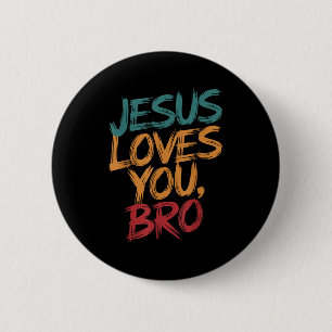 Kids Jesus Loves You Bro Funny Christian Boys Todd 6 Cm Round Badge