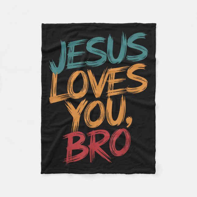 Kids Jesus Loves You Bro Funny Christian Boys Todd Fleece Blanket (Front)