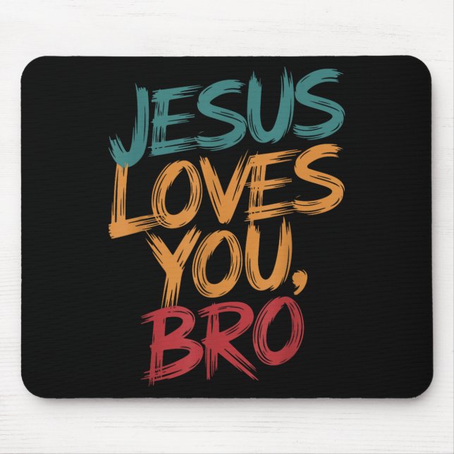Kids Jesus Loves You Bro Funny Christian Boys Todd Mouse Mat (Front)