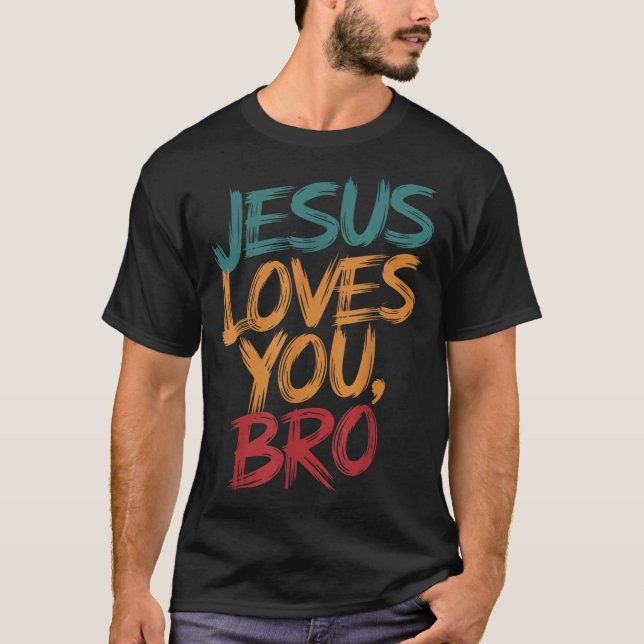 Kids Jesus Loves You Bro Funny Christian Boys Todd T-Shirt (Front)