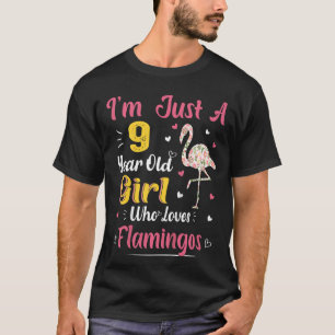 Kids Just A 9 Year Old Girl Who Loves Flamingos 9t T-Shirt