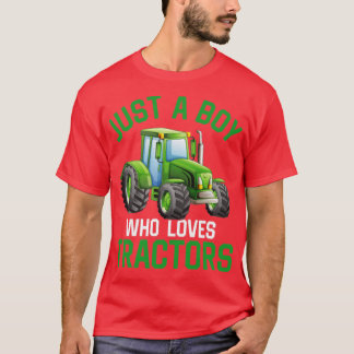 Kids Just A Boy Who Loves Tractors Farm Kid Birthd T-Shirt