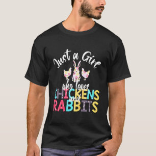 Kids Just A Girl Who Loves Chicken Rabbits For Lov T-Shirt