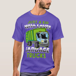 Kids Just A Kid Who Loves Garbage Trucks Kids Garb T-Shirt