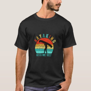 Kids Kayaking Gets Me Wet, Funny Vintage Retro Sun T-Shirt