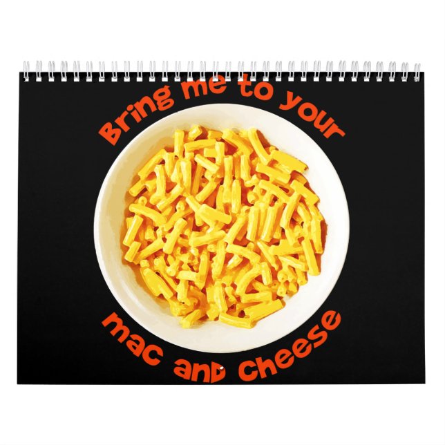Kids Kids Bring Me To Your Mac And Cheese Yummy Calendar (Cover)