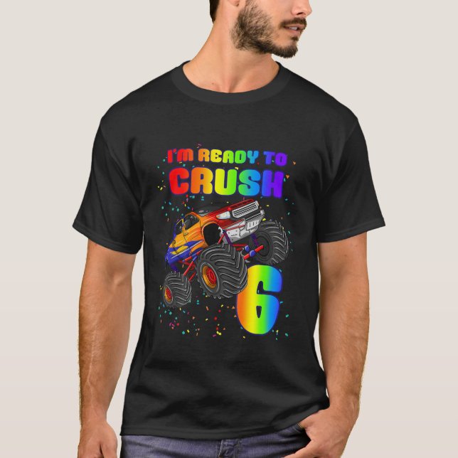 Kids Kids Monster Truck I'm Ready To Crush 6 Boys T-Shirt (Front)