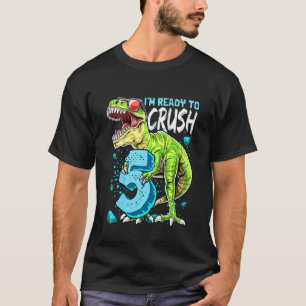 Kids Kids Ready To Crush 5 5th Birthday Rex Dinosa T-Shirt