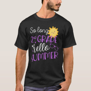 Kids Kids So Long 2nd Grade Hello Summer Vacay Las T-Shirt