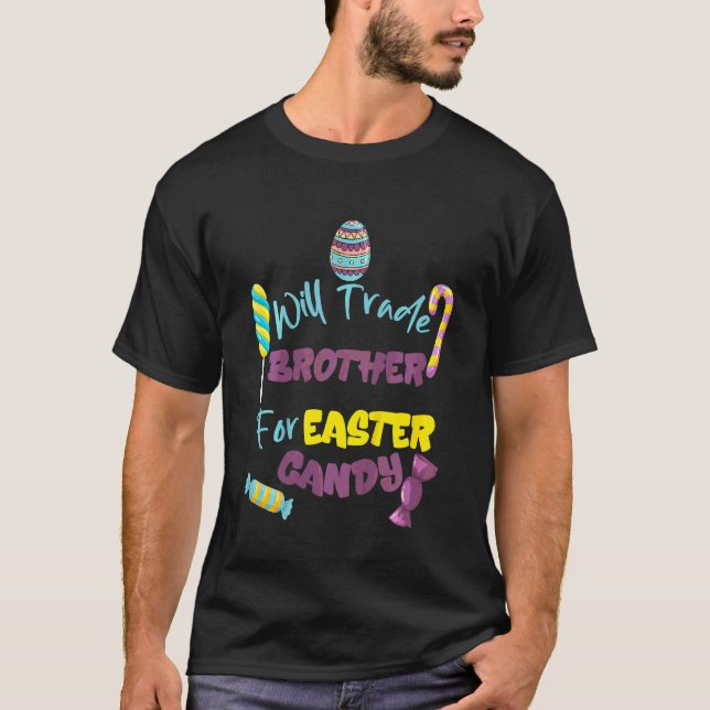 Kids Kids Will Trade Brother For Easter Candy T-Shirt (Front)