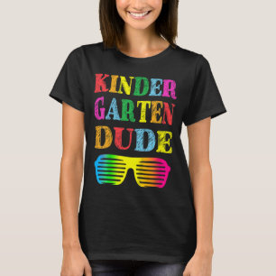 Kids Kindergarten Dude  First Day Back To School S T-Shirt