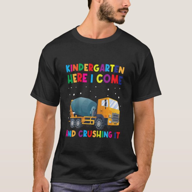 Kids Kindergarten Here I Come And Crushing It Conc T-Shirt (Front)