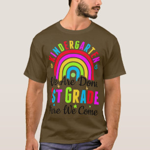 Kids Kindergarten We Are Done 1st Grade Here We Co T-Shirt