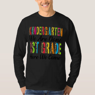 Kids Kindergarten We Are Done 1st Grade Here We Co T-Shirt