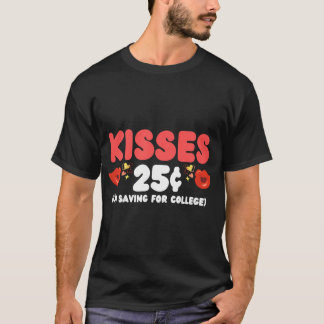 Kids Kisses 25 Cents Toddler Funny Valentine Day G T-Shirt