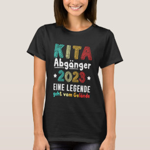 Kids Kita Abgänger 2023 A Legend Goes From Terrain T-Shirt