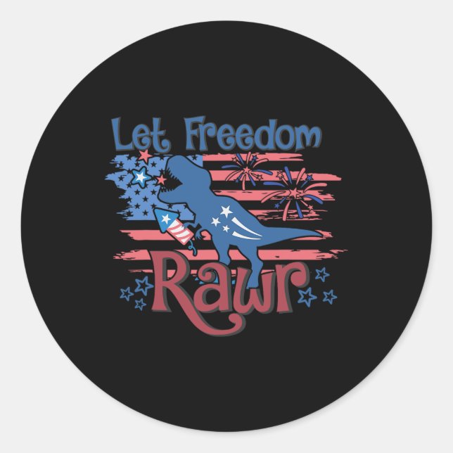 Kids Let Freedom Rawr T-rex Dinosaur Usa Flag 4th  Classic Round Sticker (Front)