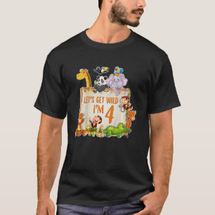Kids Let s Get Wild I m 4 Years Old Zoo Animal T-Shirt