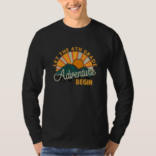 Kids Let The 4th Grade Adventure Begin Fourth Grad T-Shirt