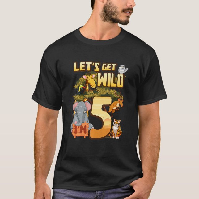 Kids Let's Be Wild I'm 5 Safari Animal Zoo Animal  T-Shirt (Front)