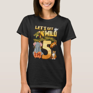 Kids Let's Be Wild I'm 5 Safari Animal Zoo Animal T-Shirt
