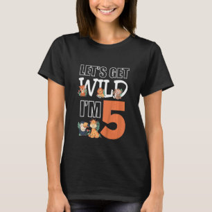 Kids Lets Get Wild Im 5 Kids Birthday Animals Zoo T-Shirt