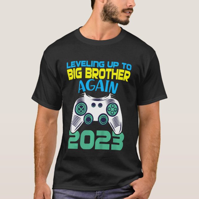 Kids Levelling Up To Big Brother Again 2023 Pregna T-Shirt (Front)