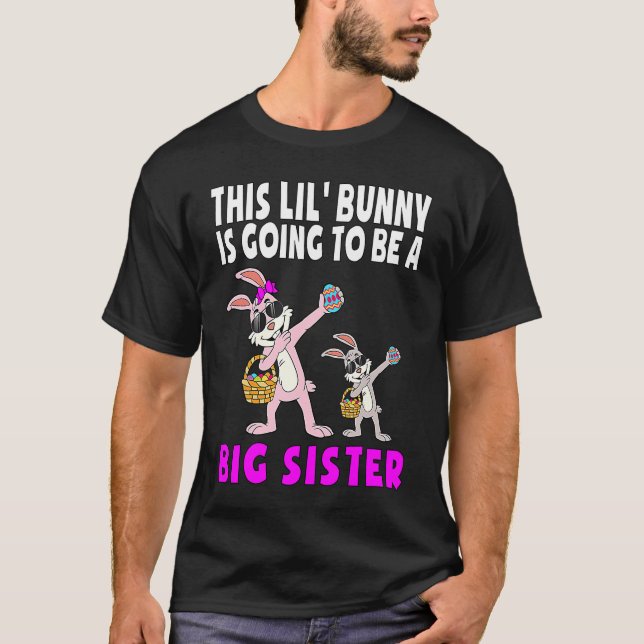Kids Little Bunny Is Going To Be A Sister Easter B T-Shirt (Front)