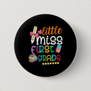 Kids Little Miss First Grade  Back To School 1st G 6 Cm Round Badge