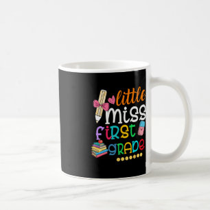 Kids Little Miss First Grade  Back To School 1st G Coffee Mug