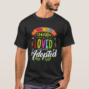 Kids Loved Adopted Adoptive Children Gotcha Adopti T-Shirt