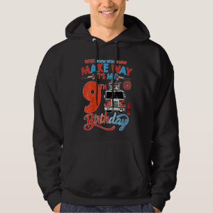 Kids Make Way It's My 9th Birthday Firefighter Bir Hoodie