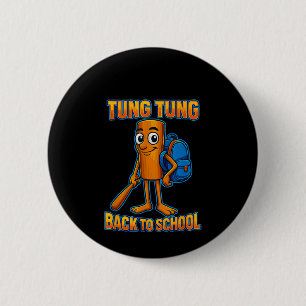 Kids Meme Tung Tung Sahur Italian Brainrot Back To 6 Cm Round Badge