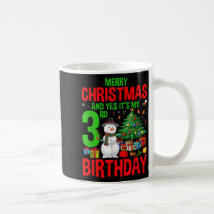 Kids Merry Christmas And Yes It's My 3rd Birthday Coffee Mug