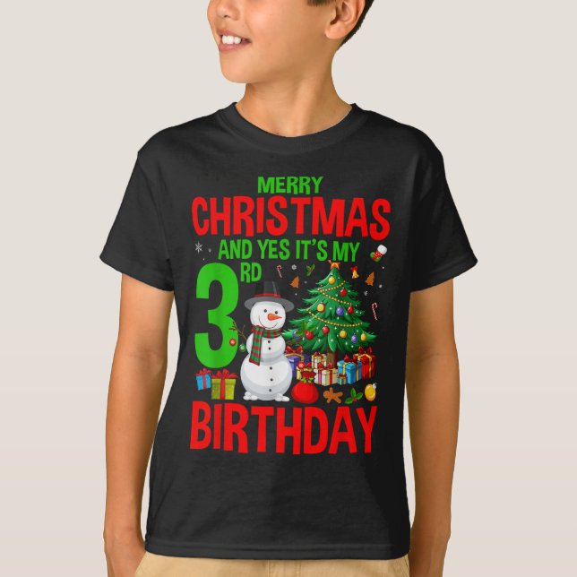 Kids Merry Christmas And Yes It's My 3rd Birthday  T-Shirt (Front)