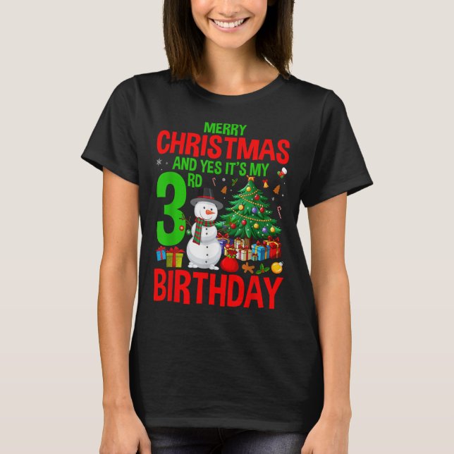Kids Merry Christmas And Yes It's My 3rd Birthday  T-Shirt (Front)