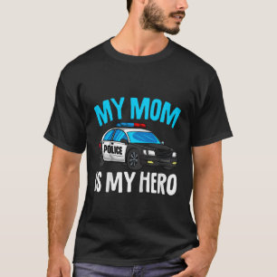 Kids Mom is my Hero Police Toddler Police Officer  T-Shirt