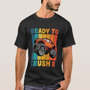 Kids Monster Truck 8th birthday I'm Ready to Crush T-Shirt