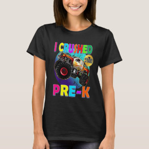 Kids Monster Truck  I Crushed Pre K Kids Graduatio T-Shirt