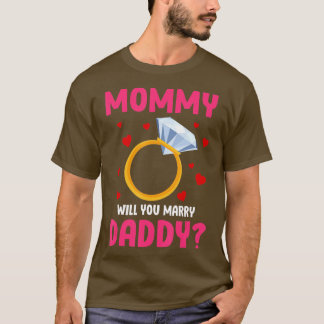 Kids Mummy Will You Marry My Daddy Funny Marriage T-Shirt
