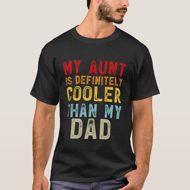 Kids My Aunt Is Definitely Cooler Than My Dad Girl T-Shirt (Front)