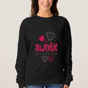 Kids My Auntie Loves Me Proud Aunt  For Girl Boy T Sweatshirt