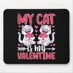 Kids My Cat Is My Valentine Cute Cat Valentines Da Mouse Mat