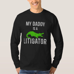 Kids My Daddy Is A Litigator Lawyer Dads Fathers K T-Shirt