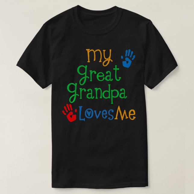 Kids My Great Grandpa Loves Me  T-Shirt (Design Front)