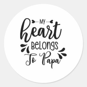 Kids My Heart Belongs To Papa Stepdad Daddy Father Classic Round Sticker