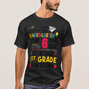 Kids My Last Day Of Kindergarten 1st Grade Here I  T-Shirt