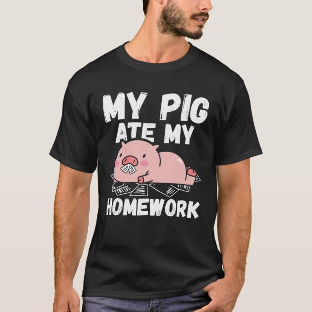 Kids My Pig Ate My Homework T-Shirt (Front)